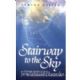 Stairway to the Sky: A Step by Step Guide to Achieving a Torah Life